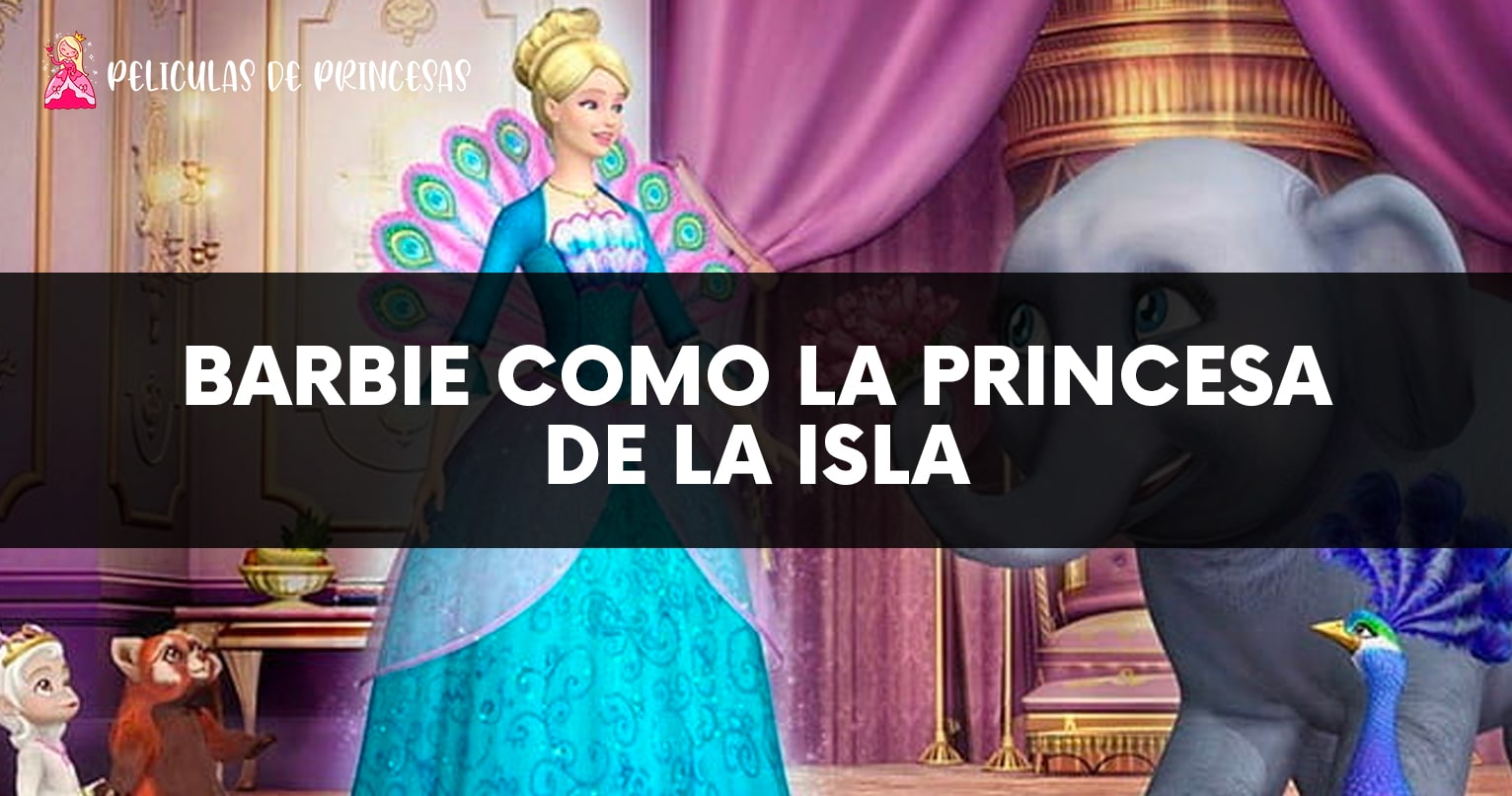 Barbie como la princesa de la Isla – Película completa Gratis Online
