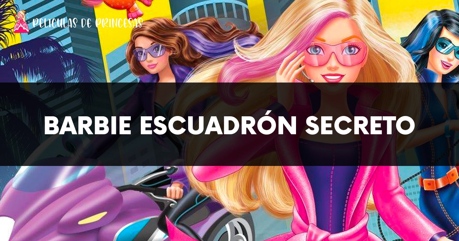 Barbie escuadrón secreto – Película completa Gratis Online