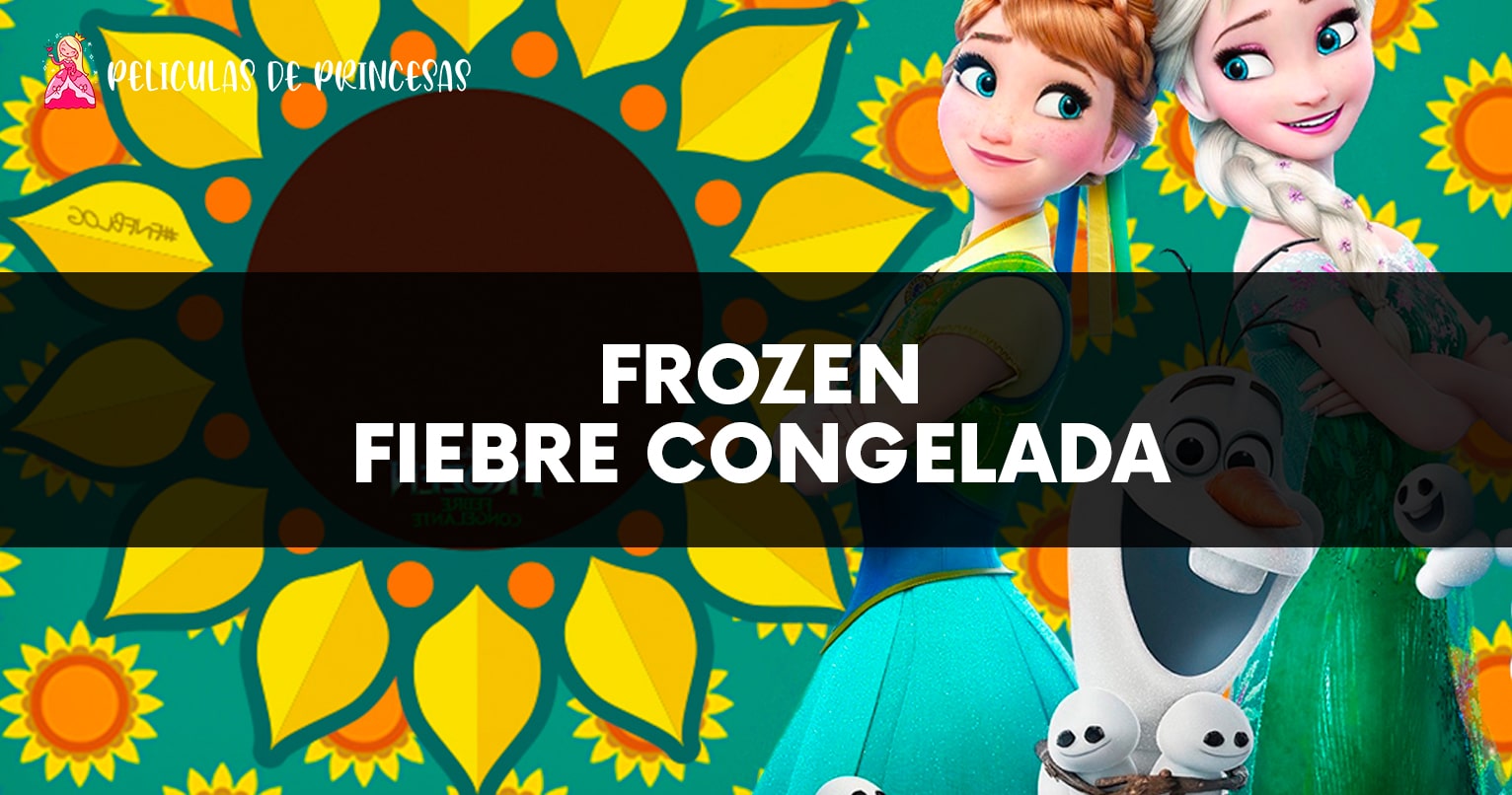 Frozen Fiebre Congelada – Película completa Gratis Online