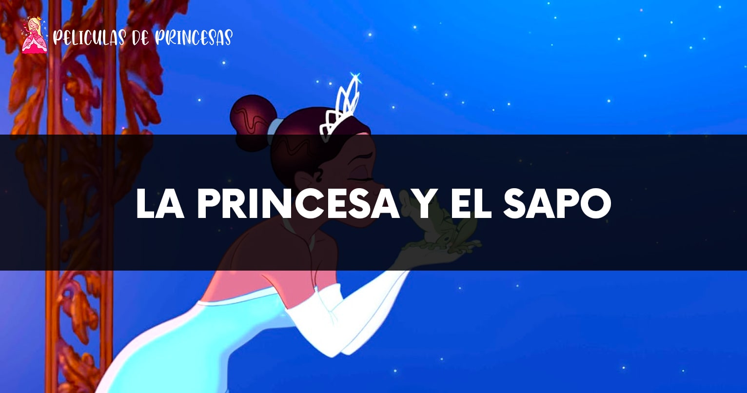 La Princesa y el Sapo – Película completa Gratis Online