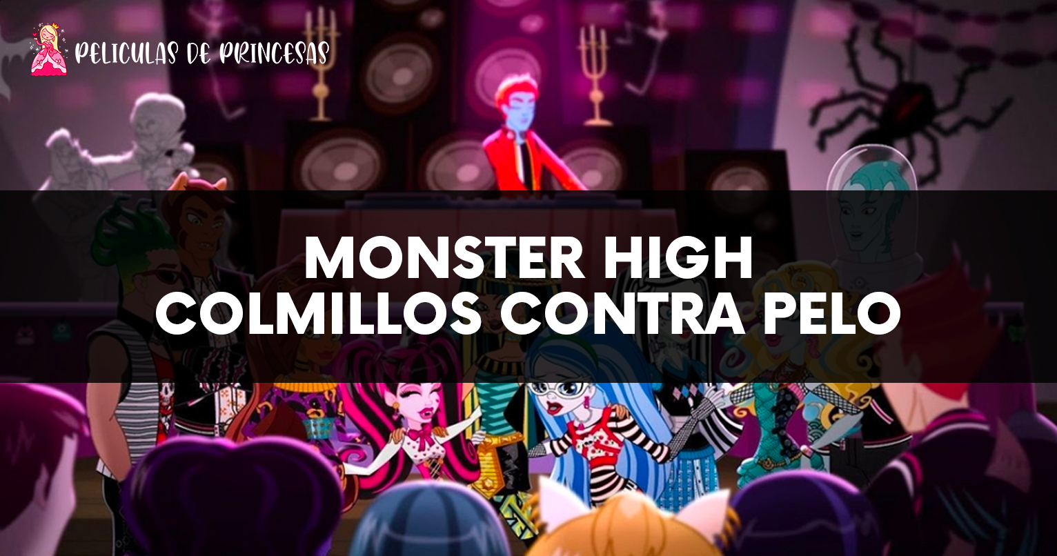 Monster High-Colmillos contra Pelo – Película completa Gratis Online