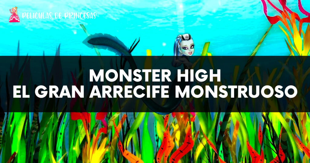 monster high el gran arrecife monstruoso