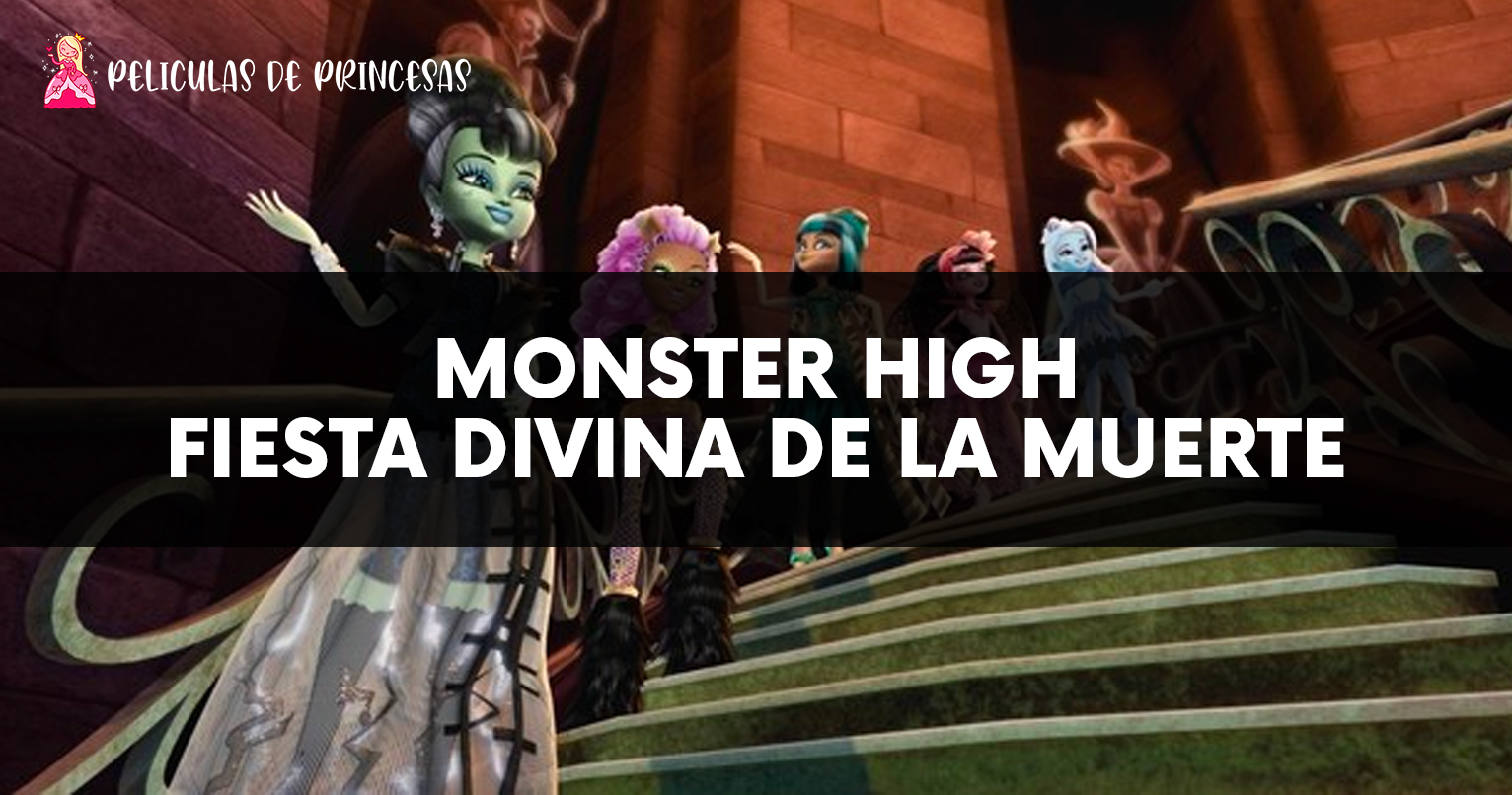 Monster High-Una fiesta divina de la muerte – Película completa Gratis Online
