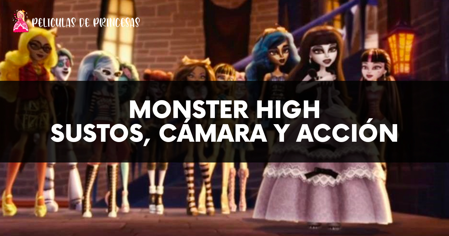 Monster High-Sustos Cámara y Acción – Película completa Gratis Online