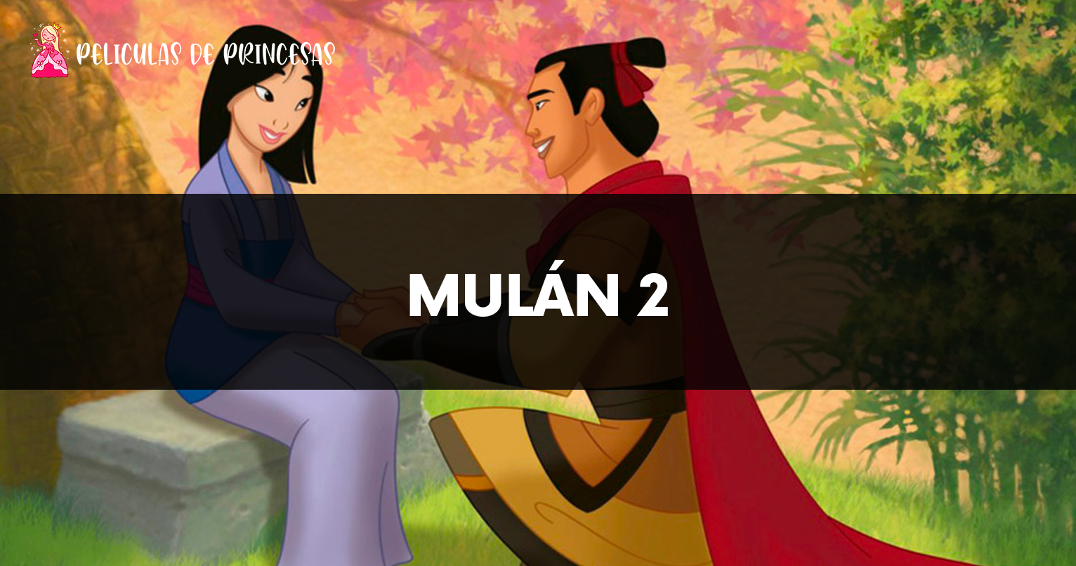 Mulán 2 – Película completa Gratis Online